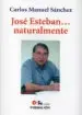 AudioLibro Jose Esteban, Naturalmente de Carlos Manuel Sanchez Perez