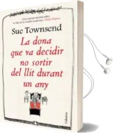 Descargar AudioLibro La Dona que va Decidir no Sortir del Llit Durant un any de Sue Townsen año 2013