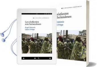 Descargar AudioLibro Los Elefantes son Holandeses de A. A. Lopez Ortega año 2013