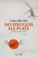 AudioLibro No Eixuguis els Plats de Carles Hac Mor