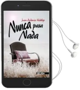 Descargar AudioLibro Nunca Pasa Nada de Juan Antonio Hidalgo año 2013