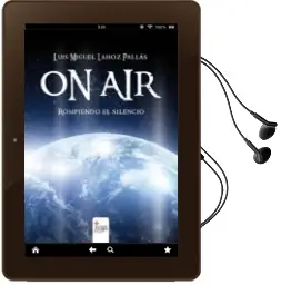Descargar AudioLibro On Air: Rompiendo el Silencio de Luis Miguel Lahoz Pallas año 2013