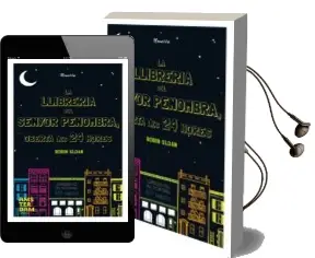 Descargar AudioLibro (Pe) la Llibreria del Senyor Penombra Oberta les 24 Hores de Robin Sloan año 2013
