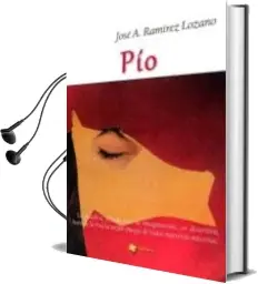 Descargar AudioLibro Pio de Jose A. Ramirez Lozano año 2013