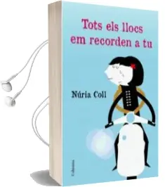 Descargar AudioLibro Tots els Llocs em Recorden a tu de Nuria Coll año 2013
