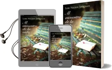 Descargar AudioLibro Al Encuentro de la Vida de Lori Nelson Spielman año 2013