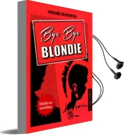 Descargar AudioLibro Bye bye Blondie de Virginie Despentes año 2013