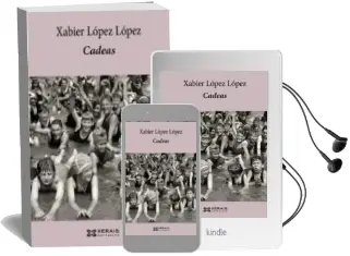 Descargar AudioLibro Cadeas (Premio Xerais de Novela 2013) de Xabier Lopez Lopez año 2013