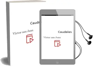 Descargar AudioLibro Caudales de Victor San Juan año 2013