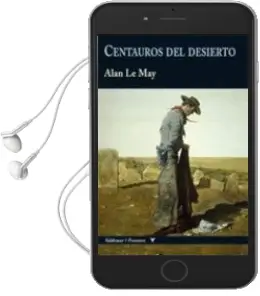 Descargar AudioLibro Centauros del Desierto de Alan Le May año 2013