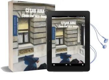 Descargar AudioLibro Como me Hice Monja de Cesar Aira año 2013