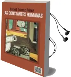 Descargar AudioLibro Constantes Humanas, las de Rafael Gomez Perez año 2013