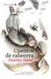 AudioLibro Cuentos de Cabecera. Cuentos Japoneses Politicamente Incorrectos de Osamu Dazai