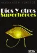 AudioLibro Dios y Otros Superhéroes de Alexander Vortice