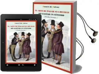 Descargar AudioLibro El Arte de Pagar sus Deudas sin Gastar un Centimo (3ª Ed.) de Honore De Balzac año 2013