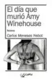 AudioLibro El dia que Murio amy Winehouse de Carlos Meneses Nebot
