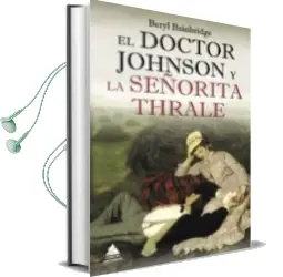 Descargar AudioLibro El Doctor Johnson y la Señorita Thrale de Beryl Bainbridge año 2013