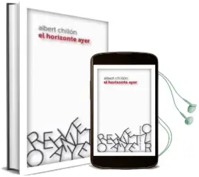 Descargar AudioLibro El Horizonte Ayer de Albert Chillon año 2013