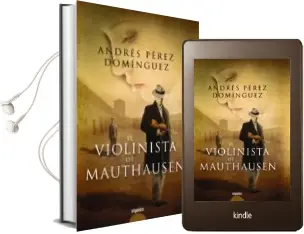 Descargar AudioLibro El Violinista de Mauthausen de Andres Perez Dominguez año 2013