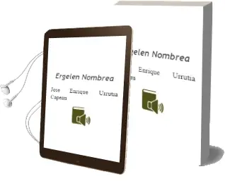 Descargar AudioLibro Ergelen Nombrea de Jose Enrique Urrutia Capeau año 2013