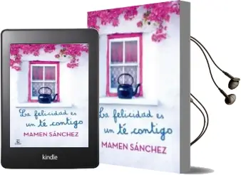 Descargar AudioLibro La Felicidad es un te Contigo de Mamen Sanchez año 2013