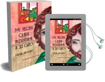 Descargar AudioLibro Mi Vecina Quiere Presentarme a su Gato de Miguel Abollado año 2013