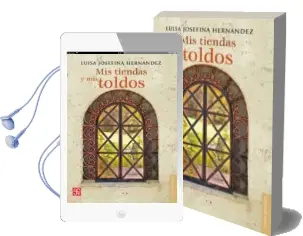 Descargar AudioLibro Mis Tiendas y mis Toldos de Luisa Josefina Hernandez año 2013