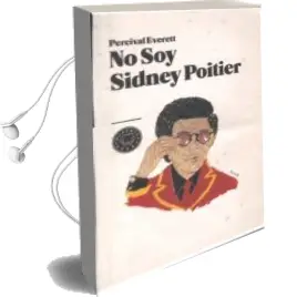 Descargar AudioLibro No soy Sidney Poitier de Percival Everett año 2013