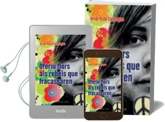 Descargar AudioLibro Oferiu Flors als Rebels que Fracassaren de Oriol Pi De Cabanyes año 2013