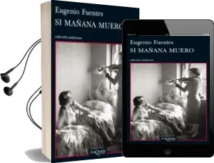 Descargar AudioLibro Si Mañana Muero de Eugenio Fuentes año 2013