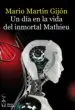 AudioLibro Un dia en la Vida del Inmortal Mathieu de Mario Martin Gijon