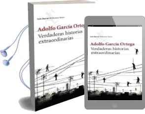 Descargar AudioLibro Verdaderas Historias Extraordinarias de Adolfo Garcia Ortega año 2013
