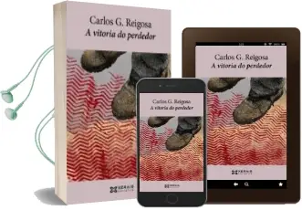 Descargar AudioLibro A Vitoria do Perdedor de Carlos G. Reigosa año 2013