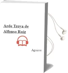 Descargar AudioLibro Arde Troya de Alfonso Ruiz De Aguirre año 2013