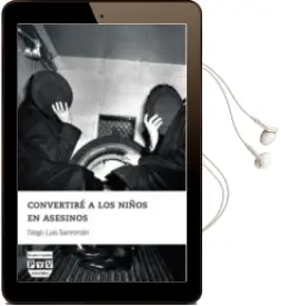 Descargar AudioLibro Convertire a los Niños en Asesinos de Diego Luis Sanromán año 2013