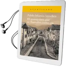 Descargar AudioLibro El Anarquista que se Llamaba Como yo de Pablo Martin Sanchez año 2013