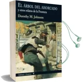 Descargar AudioLibro El Arbol del Ahorcado de Dorothy M. Johnson año 2013