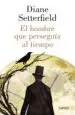 AudioLibro El Hombre que Perseguia al Tiempo de Diane Setterfield