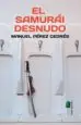 AudioLibro El Samurai Desnudo de Manuel Perez Cedres