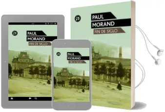 Descargar AudioLibro Fin de Siglo de Paul Morand año 2013