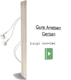 Descargar AudioLibro Gure Ametsen Gerizan de Luigi Anselmi año 2013