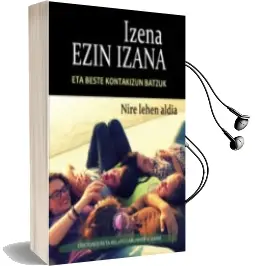 Descargar AudioLibro Izena Ezin Izana,Eta Beste Kontakizun Batzuk de Varios Autores año 2013
