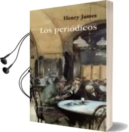 Descargar AudioLibro Los Periodicos. the Papers de Henry James año 2013