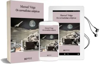 Descargar AudioLibro Os Xornalista Utopicos de Manuel Veiga año 2013