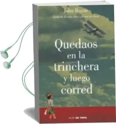 Descargar AudioLibro Quedaos en la Trinchera y Luego Corred de John Boyne año 2013