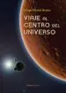 AudioLibro Viaje al Centro del Universo de Jorge Martin Bravo