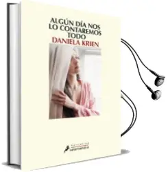 Descargar AudioLibro Algun dia nos lo Contaremos Todo de Daniela Krien año 2013