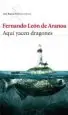 AudioLibro Aqui Yacen Dragones de Fernando Leon De Aranoa