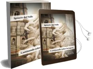 Descargar AudioLibro Caminando Sobre las Aguas de Ignacio Del Valle año 2013