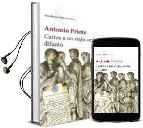 Descargar AudioLibro Cartas a un Viejo Amigo Difunto de Antonio Prieto año 2013
